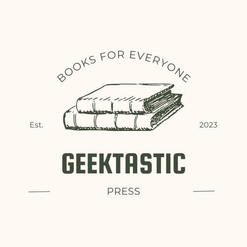 Welcome to Geektastic&nbsp;Press